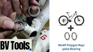 Pemasangan Bearing modif buatan BV Tools Untuk Polygon Rayz 1 & Polygon Rayz 3
