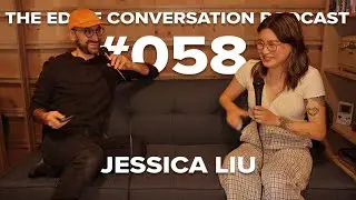 The Eddie Conversation Podcast #058 - Jessica Liu | Director