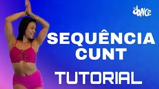 📣TUTORIAL‼️SEQU&Ecirc;NCIA CUNT - Pedro Sampaio, Irm&atilde;s de Pau, Mc Gw, Tasha Kaiala, Clementaum | FitDance