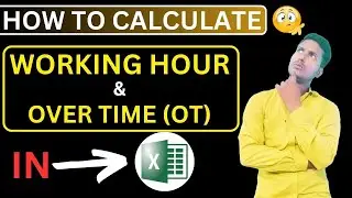 How to Calculate Working Hour & Over time in #excel Full Explanation in Hindi | #msexcel |