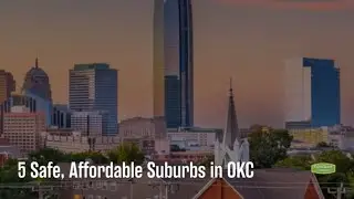 5 Safe, Affordable Suburbs in OKC