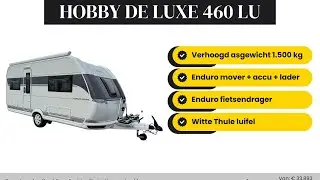 Hobby De Luxe 460 LU Mover, luifel, fietsendr.