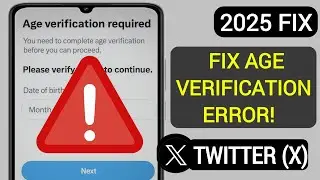 How To Fix Age Restriction (Age Verification Error) on Twitter (X) ✅ - Easy Guide 