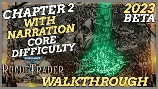 Rogue Trader [2023 Beta] - Full Game Walkthrough - Core Difficulty - Chapter 2 -Part 18 [ULTRA] [PC]