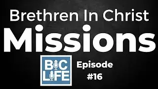 Episode 16 - BIC Missions