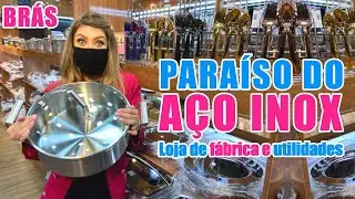 BRÁS - UTILIDADES DOMÉSTICAS NO BRÁS - LOJA DE FÁBRICA AÇO INOX - MUITO BARATO