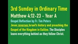 Matthew 4:12-23: The 3rd Sunday in Ordinary Time, Year A, Gospel Reflection, Fr. Tim Peters