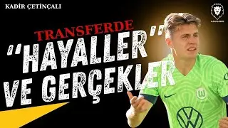 Galatasaray'da Transferin İki Yüzü: HAYALLER ve GERÇEKLER | Listede Son Durum Ne? | Sürpriz Olur mu?