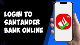 How to Login to Santander Bank Online (2025)