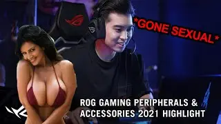 ROG Gaming Peripherals & Accessories 2021 Highlight (GONE SEXUAL)
