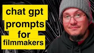 5 Chat GPT Prompts For Filmmakers