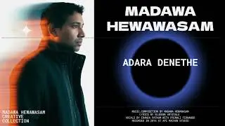 Adara Denethe - Madawa Hewawasam Creative Collection - Eranda Pathum with Primali Fernando