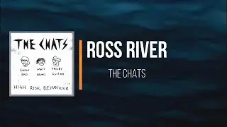 the chats - Ross River   (Lyrics)