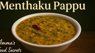 Menthaku Pappu Recipe | Andhra Style Fenugreek Dal &ndash; Healthy & Delicious! | Amma's Food Secrets