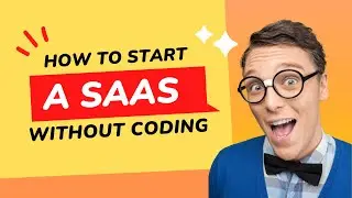 How to start a SaaS business without coding in 2024?