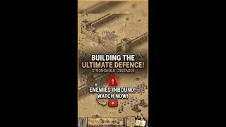 &ldquo;Building the Ultimate Defensive Castle While the Enemy Is Closing In | Stronghold Crusader&rdquo;