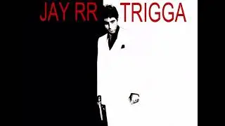 TRIGGA - Jay RR