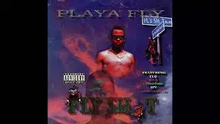 Playa Fly - Got Ya Hot