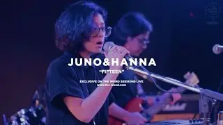 Juno and Hanna | Fifteen (Live on The Wknd Sessions, #98)