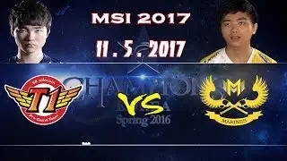 SKT vs GAM ( SK telecom T1 vs Gigabyte Marines ) 2017 MSI Group Stage