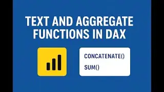 Text and Aggregate Functions in DAX (Power BI)