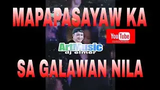 MAPAPASAYAW KA SA GALAWAN NILA..FUNKYBEAT MIX 80M 90M @ArtMusic29emei