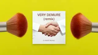 Very Demure (DJ Robert Michael club remix)