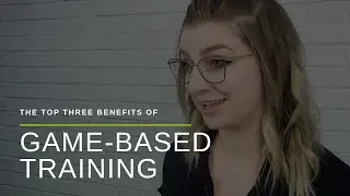 The Top 3 Benefits of Game-Based Training