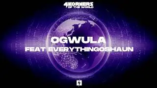 Ogwula (Visualizer) - 4KORNERS feat EverythingOShauN