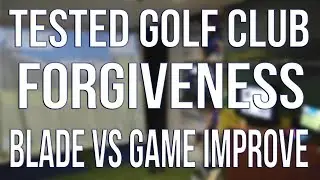 Golf Club Iron Forgiveness TESTED Blade vs Game Improvement