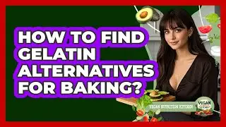 How To Find Gelatin Alternatives For Baking?
