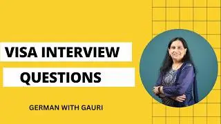 How to prepare for a German Visa interview ? | Step by step guidance| German with Gauri