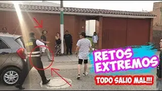&iexcl;RETOS EXTREMOS 2! (ARRESTAN A BENJADOES) - SAMIR VELASQUEZ