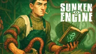 Sunken Engine | Ship Repair Simulator with Lovecraftian Twist! | Demo Gameplay | No Commentary