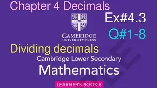 Ex#4.3 Q#1-8| Decimals | Dividing decimals | Cambridge lower Secondary mathematics book 8 