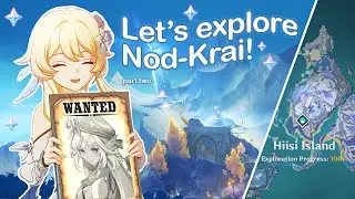 exploring and 100% hiisi island, nod-krai... for C6 Nicole! ✧ ✦ genshin impact Luna 1 ✦ ✧