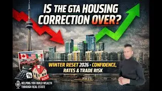 Is the GTA Housing Correction Over? Winter Reset 2026, Confidence, Rates & Trade Risk