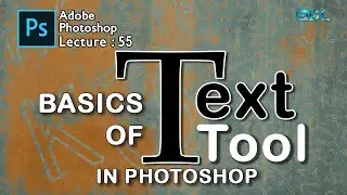 Lecture: 55 | Text tool photoshop | Horizontal type tool | Text style | beginners tutorials in urdu