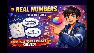 Real Numbers Class 10 Maths | All Important Questions & Proofs | CBSE 2026