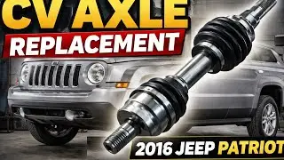 Jeep Patriot CV Axle Replacement Made Easy | 2016 Model