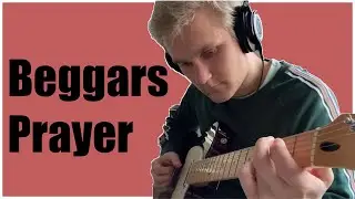 Beggars Prayer (Guitar)