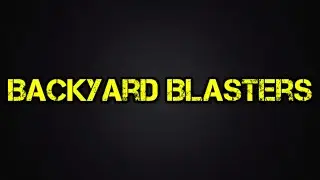 Backyard Blasters