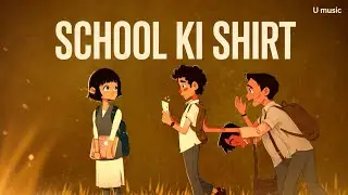 School ki Shirt 🎵