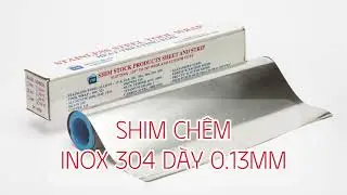 Shim Ch&ecirc;m Inox 304 D&agrave;y 0.13mm