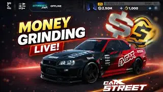 Day 6 Unlimited Money Grinding !!  | CARX STREET LIVE