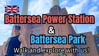 Battersea Power Station & Battersea Park , Explore this area with us!
