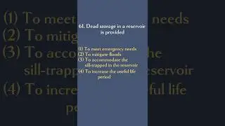 61. Dead storage in a reservoir is provided
