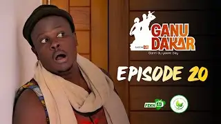 GANU DAKAR SAISON 01 Episode 20