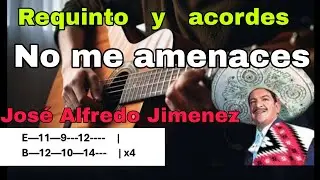No me amenaces - Tutorial - Requinto - Acordes - José Alfredo Jiménez