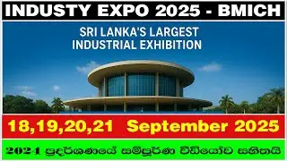 Industry Expo 2025 | Sri Lanka’s Largest Industrial Exhibition | BMICH Colombo